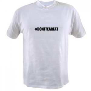 #DONTFEARFAT T-Shirt